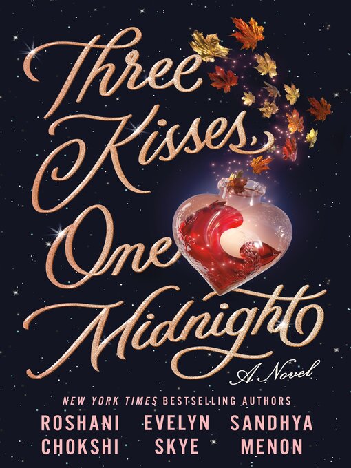 Title details for Three Kisses, One Midnight by Roshani Chokshi - Available